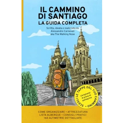 Abbildung von il Cammino di Santiago La guida Completa: più flessibile per affrontare e organizzare Francese