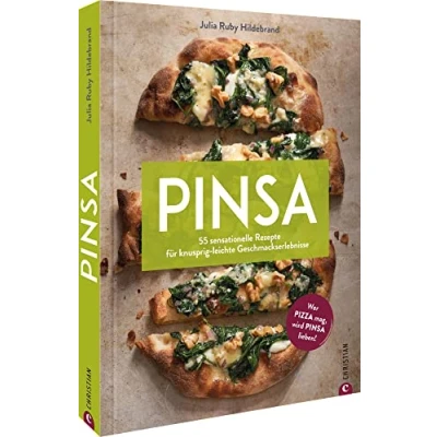 Abbildung von Kochbuch Italien Pinsa: 55 sensationelle Rezepte für knusprig leichte Geschmackserlebnisse. Wer Pizza mag, wird Pinsa lieben!