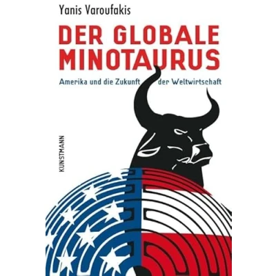 Abbildung von der globale Minotaurus: Amerika und die Zukunft Weltwirtschaft