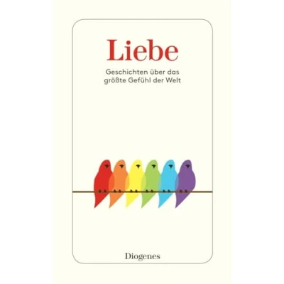 Abbildung von Liebe: Geschichten über das größte Gefühl der Welt (detebe)