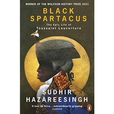 Abbildung von Black Spartacus: The Epic Life of Toussaint Louverture