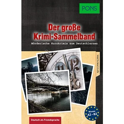 Abbildung von PONS Der große Krimi Sammelband Deutsch als Fremdsprache: Mörderische Geschichten zum lernen (PONS Kurzkrimi)