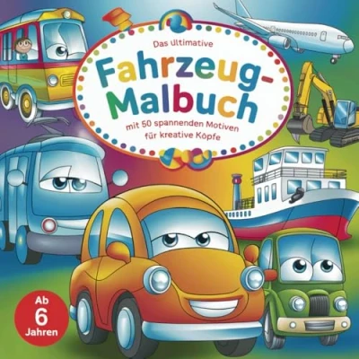 Abbildung von Das ultimative Fahrzeug Malbuch 50 spannende Motive für Kinder ab 6 Jahren