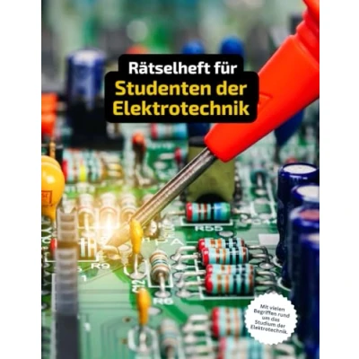 Abbildung von Rätselheft für Studenten der Elektrotechnik mit vielen Fachbegriffen.: Tolles Geschenk Elektrotechniker Studenten: Rätsel und Knobelei in einem ... Fachkräfte Elektrotechnik.