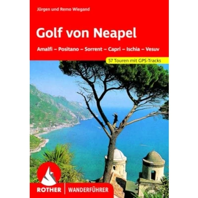 Abbildung von Golf von Neapel: Amalfi Positano Sorrent Capri Ischia Vesuv. 57 Touren mit GPS Tracks (Rother Wanderführer)