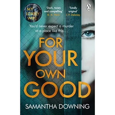 Abbildung von For Your Own Good: The most addictive psychological thriller you’ll read this year