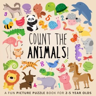Abbildung von Count the Animals!: A Fun Picture Puzzle Book for 2 5 Year Olds (Counting Books Kids, Band 1)