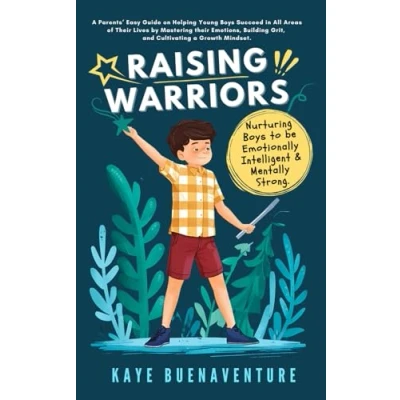 Abbildung von Raising Warriors: Nurturing boys to be emotionally intelligent and mentally strong