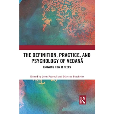 Abbildung von The Definition, Practice, and Psychology of Vedanā: Knowing How It Feels