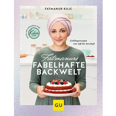 Abbildung von Fatmanurs fabelhafte Backwelt: Lieblingsrezepte von süß bis herzhaft (GU Autoren Kochbücher)