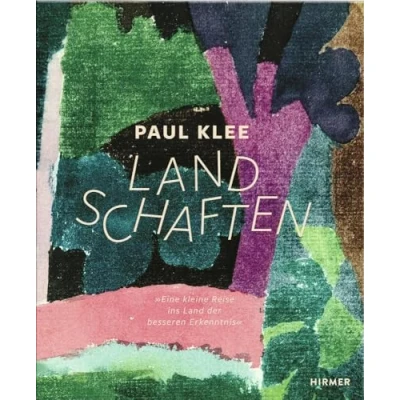 Abbildung von Paul Klee Landschaften: Eine kleine Reise ins Land der besseren Erkenntnis