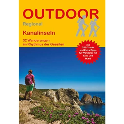 Abbildung von Kanalinseln: 32 Wanderungen im Rhythmus der Gezeiten (Outdoor Regional, Band 403)