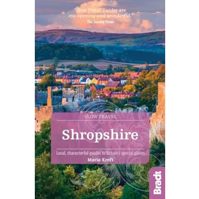 Abbildung von Shropshire (Slow Travel): Local, characterful guides to Britain’s special places (Bradt Travel Guide)