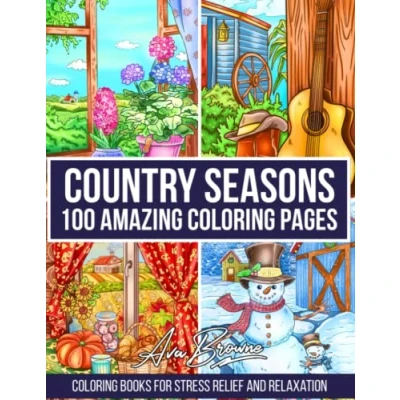Abbildung von Country Seasons Coloring Book: Adult Book with 100 Amazing Pages Featuring Spring, Summer, Fall, and Winter Scenes