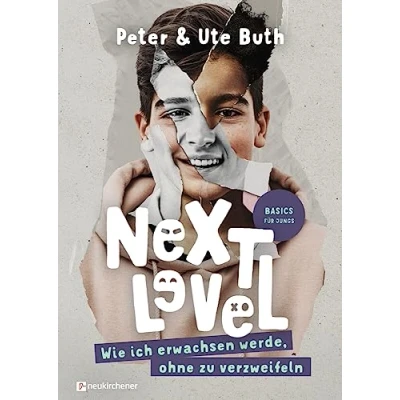 Abbildung von Next Level Wie ich erwachsen werde, ohne zu verzweifeln: Basics für Jungs