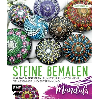 Abbildung von Steine bemalen Mandala Band 1: Malend meditieren: Punkt für zu mehr Gelassenheit und Entspannung