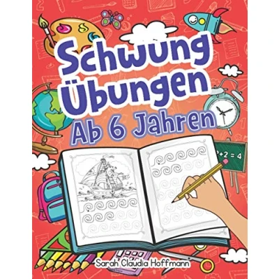Abbildung von Schwungübungen Ab 6 Jahren: Spannende Zur Erhöhung Der Feinmotorik, Konzentration Und Augen Hand Koordination Von Kindern. Unschlagbares Geschenk Für Kinder Jahren!