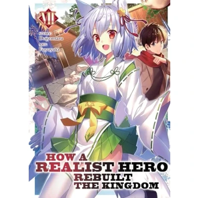Abbildung von How a Realist Hero Rebuilt the Kingdom (Light Novel) Vol. 7
