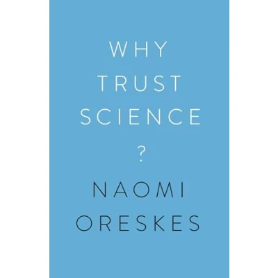 Abbildung von Why Trust Science? (University Center for Human Values Series)