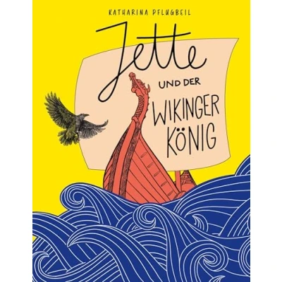Abbildung von Jette und der Wikingerkönig: Ein Kinderroman mit Illustrationen von Jeanne Lohff