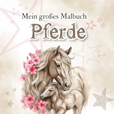 Abbildung von Pferde Malbuch ab 6 Jahren I 60 traumhafte und Pony Motive zum Ausmalen Entspannen für Kinder perfektes Geschenk Mädchen Pferdeliebhaber Ausmalbuch zur Förderung der Kreativität