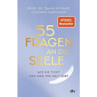 Abbildung von 55 Fragen an die Seele: Wie sie tickt und was ihr Halt gibt