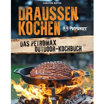 Abbildung von Draußen kochen: Das Petromax Outdoor Kochbuch