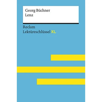 Abbildung von Lenz von Georg Büchner: Lektüreschlüssel mit Inhaltsangabe, Interpretation, Prüfungsaufgaben Lösungen, Lernglossar. (Reclam XL)