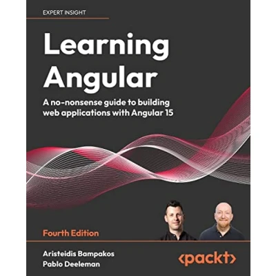 Abbildung von Learning Angular: A no nonsense guide to building web applications with Angular 15, 4th Edition