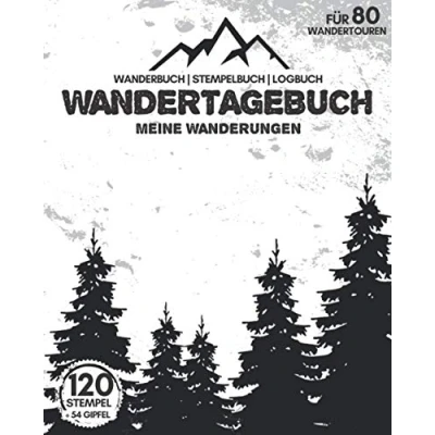 Abbildung von WANDERTAGEBUCH Meine Wanderungen für 80 Wandertouren Wanderbuch Stempelbuch Logbuch: Tourenbuch Wanderer 218 Seiten Zum Ausfüllen Zusätzlich 120 Stempel &amp; 54 Gipfel eintragbar
