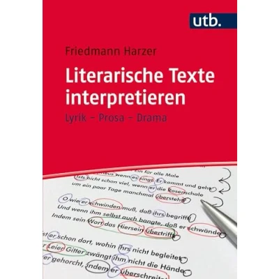 Abbildung von Literarische Texte interpretieren: Lyrik Prosa Drama