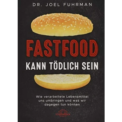 Abbildung von Fastfood kann tödlich sein: Wie verarbeitete Lebensmittel uns umbringen und was wir dagegen tun können