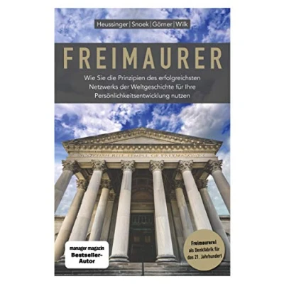 Abbildung von Freimaurer: Wie Sie die Prinzipien des erfolgreichsten Netzwerks der Weltgeschichte für Ihre Persönlichkeitsentwicklung nutzen