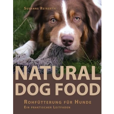 Abbildung von Natural Dog Food: Rohfütterung für Hunde Ein praktischer Leitfaden