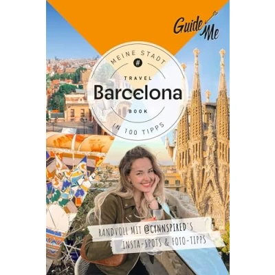 Abbildung von GuideMe Reiseführer Barcelona: Travel Book mit Instagram Spots &amp; Must see Sights inkl. Fototipps von @cynnspired
