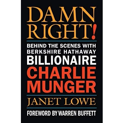 Abbildung von Damn Right: Behind the Scenes with Berkshire Hathaway Billionaire Charlie Munger