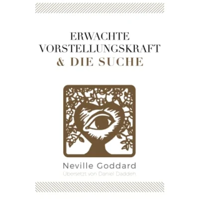 Abbildung von Erwachte Vorstellungskraft &amp; Die Suche: Neville Goddard (Achtes Buch) (Neville 10 Bücher, Band 8)