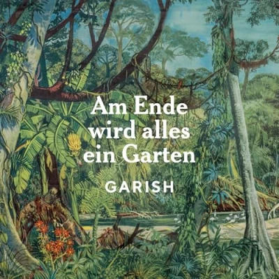 Abbildung von Am Ende Wird Alles Ein Garten (Lp) [Vinyl LP]
