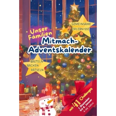 Abbildung von Unser Familien Mitmach Adventskalender: Gemeinsam basteln, backen, spielen eine unvergessliche Weihnachtszeit bis Neujahr für die ganze Familie