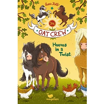 Abbildung von the Oat Crew Hooves in a Twist: Volume 1 of funny pony adventures for children aged 8 and older. (Die Haferhorde)