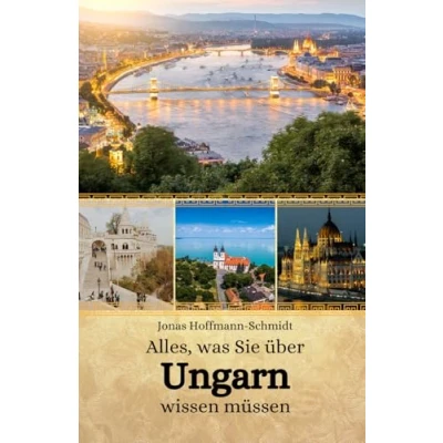 Abbildung von Alles, was Sie über Ungarn wissen müssen