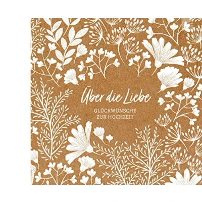 Abbildung von Über die Liebe Geschenkbuch: Glückwünsche zur Hochzeit (Natural life art)