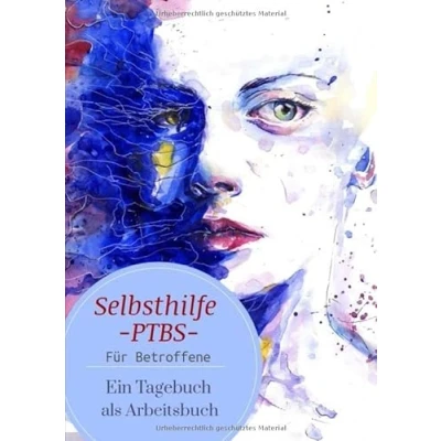 Abbildung von Selbsthilfe PTBS. für Betroffene. Ein Tagebuch als Arbeitsbuch. Zum Ausfüllen und Ankreuzen.: Arbeitsbuch Ratgeber sich selbst zur ... Dissoziationen. (Tagebücher Doreen Schmidt)