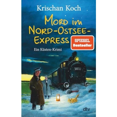 Abbildung von Mord im Nord Ostsee Express: Ein Küsten Krimi (Thies Detlefsen &amp; Nicole Stappenbek, Band 10)