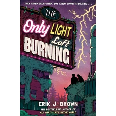 Abbildung von the Only Light Left Burning: astounding sequel to All That&#039;s in World