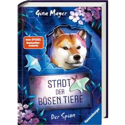 Abbildung von Stadt der bösen Tiere, Band 3: Spion (Tier Fantasy ab 10 Jahre von Bestseller Autorin Gina Mayer) (Stadt 3)
