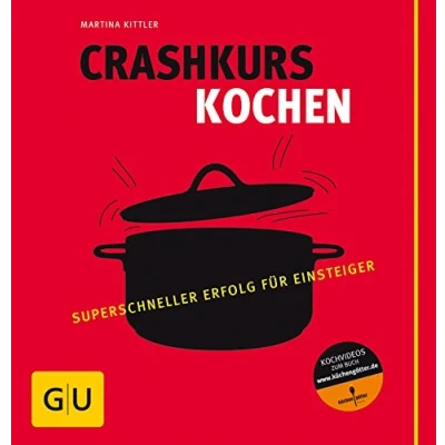 Abbildung von Crashkurs Kochen: Superschneller Erfolg für Einsteiger (GU Grundkochbücher)