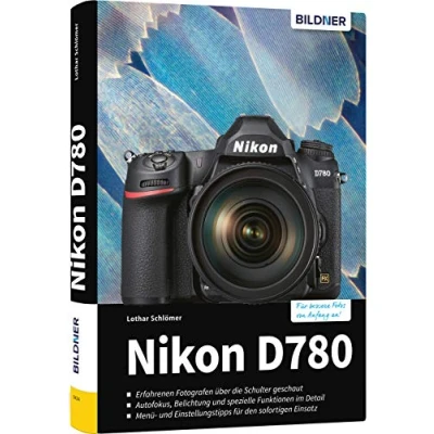 Abbildung von Nikon D780: Das umfangreiche Praxisbuch zu Ihrer Kamera!