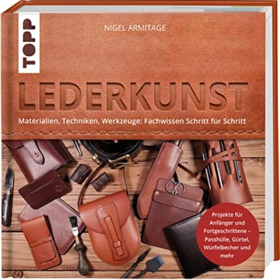 Abbildung von Lederkunst: Materialien, Techniken, Werkzeuge: Fachwissen Schritt für