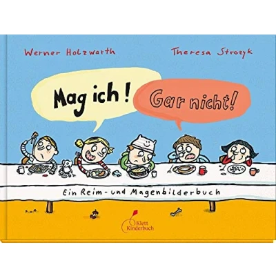 Abbildung von Mag ich! Gar nicht!: Ein Reim und Magenbilderbuch
